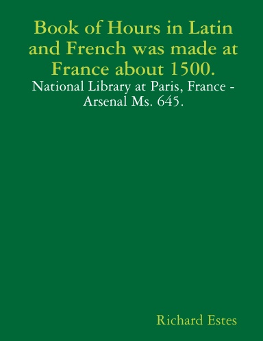 Book of Hours in Latin and French was made at France about 1500.