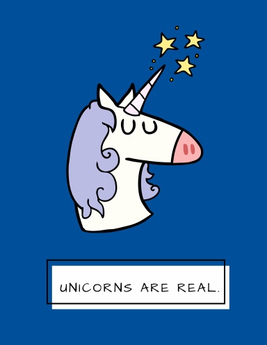 Unicorns Are Real, 100 Lined Pages