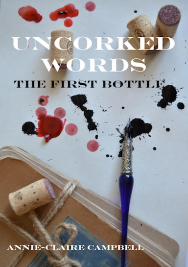 Uncorked Words: The First Bottle