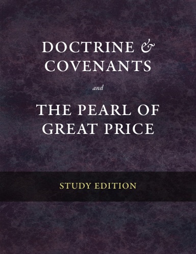 Doctrine & Covenants and Pearl of Great Price Study Edition (English)