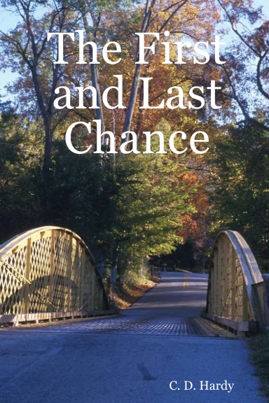 The First and Last Chance