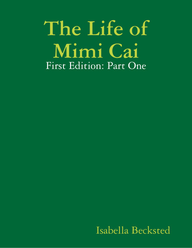 The Life of Mimi Cai