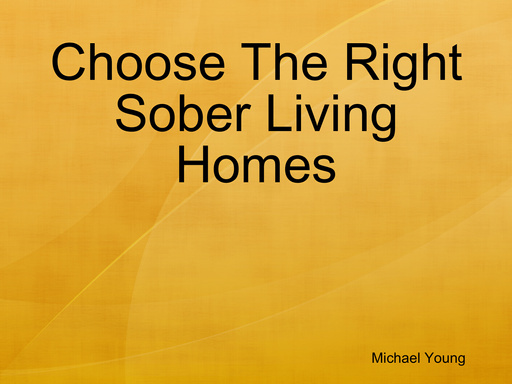 Choose The Right Sober Living Homes
