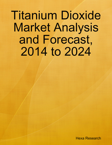 Titanium Dioxide Market Analysis and Forecast, 2014 to 2024