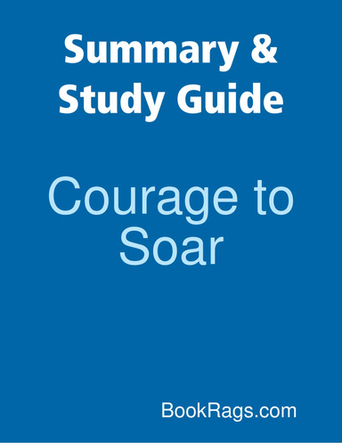 Summary & Study Guide: Courage to Soar