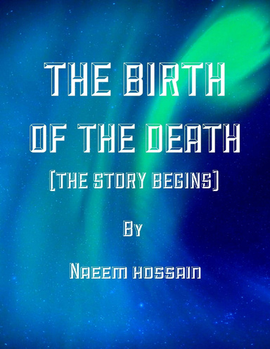 The Birth of the Death