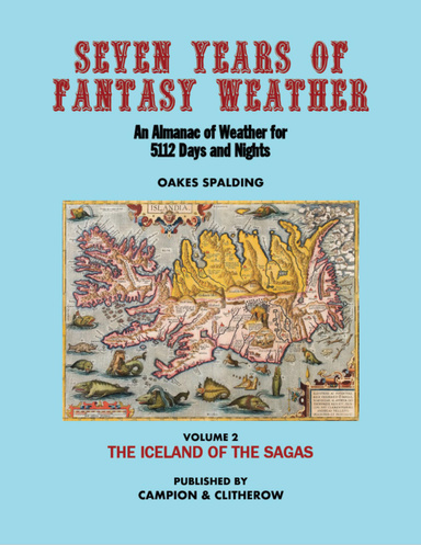 Seven Years of Fantasy Weather Volume 2: The Iceland of the Sagas