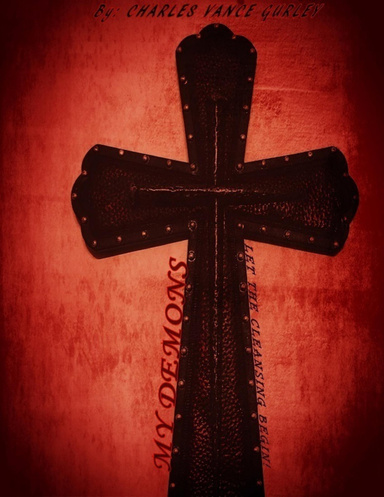 My Demons : Let the Cleansing Begin!