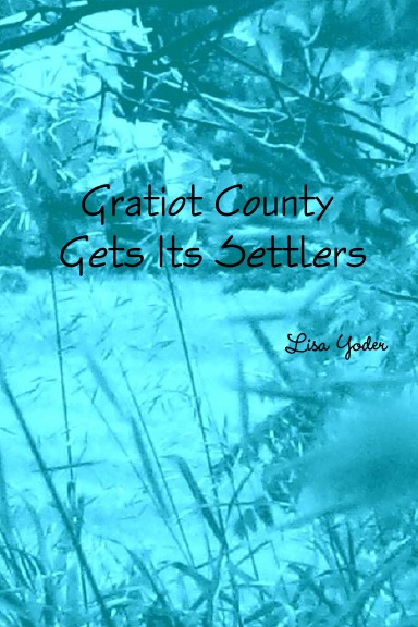 Gratiot County Gets Its Settlers