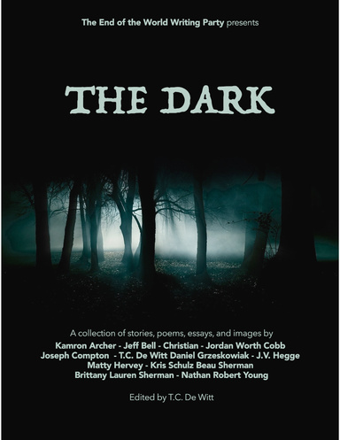 The End of the World Writing Party Presents: The Dark
