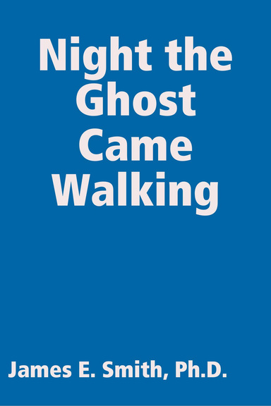 Night the Ghost Came Walking