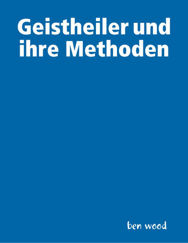Geistheiler und ihre Methoden