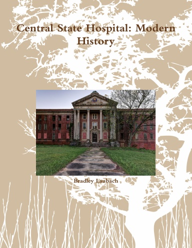 Central State Hospital: Modern History
