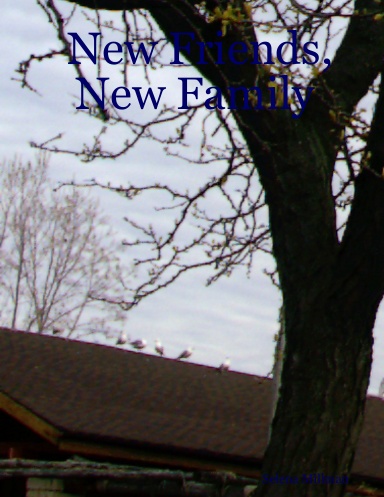 New Friends, New Family