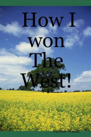 How I won The West!
