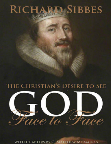 The Christian’s Desire to See God Face to Face