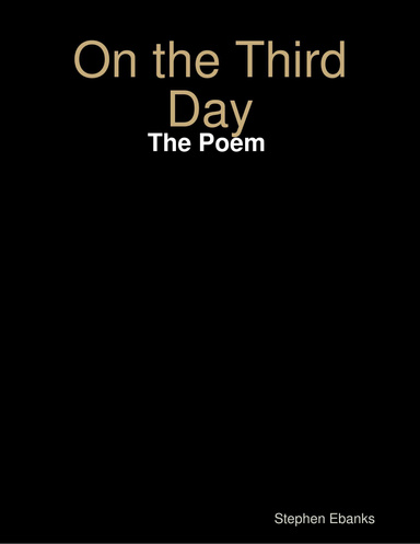 On the Third Day: The Poem