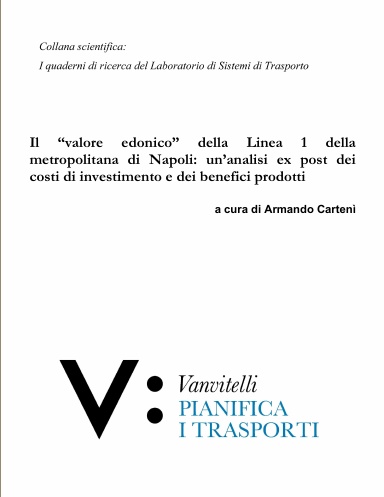 Il “valore edonico” della Linea 1 della metropolitana di Napoli: un’analisi ex post dei costi di investimento e dei benefici prodotti