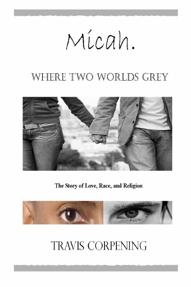 Micah: Where Two Worlds Grey