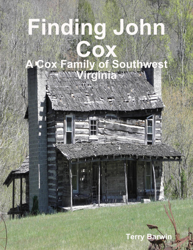 Finding John Cox: A Cox Family of Southwest Virginia