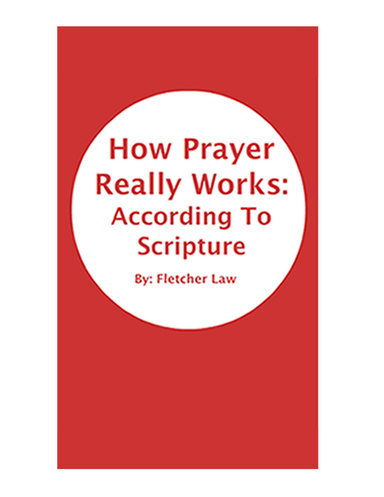How Prayer Really Works: According to Scripture
