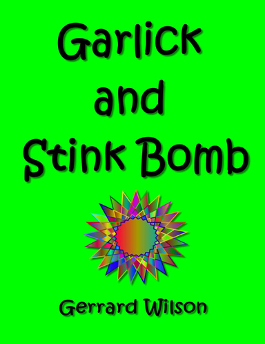 Garlic and Stink Bomb