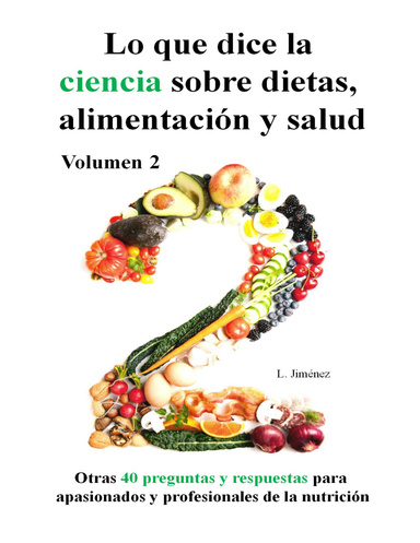 Lo que dice la ciencia sobre dietas, alimentación y salud, volumen 2