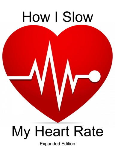 How I Slow My Heart Rate - Expanded Edition