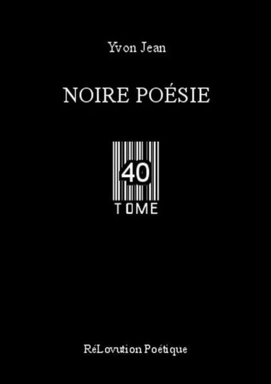 Noire Poésie Tome 40