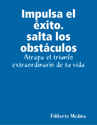 Impulsa el éxito.salta los obstáculos