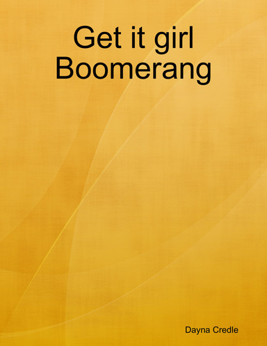 Get it girl Boomerang