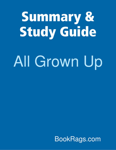 Summary & Study Guide: All Grown Up