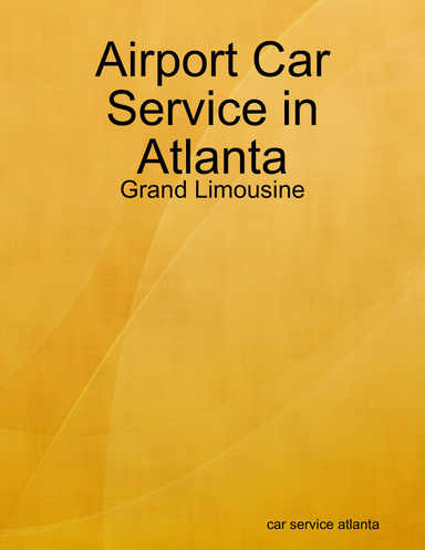 Airport Car Service in Atlanta - Grand Limousine