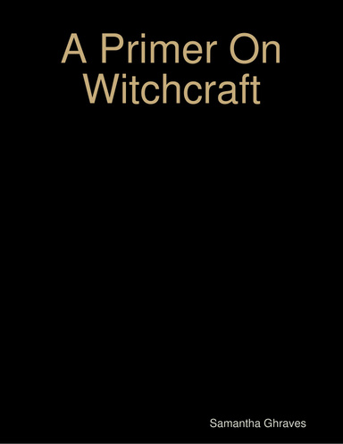 A Primer On Witchcraft