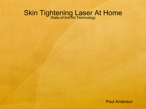 Skin Tightening Laser At Home - State-of-the-Art Technology