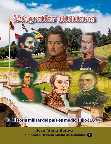 Biografias militares: O, historia militar del país en medio siglo (1874)