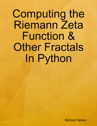 Computing the Riemann Zeta Function & Other Fractals In Python