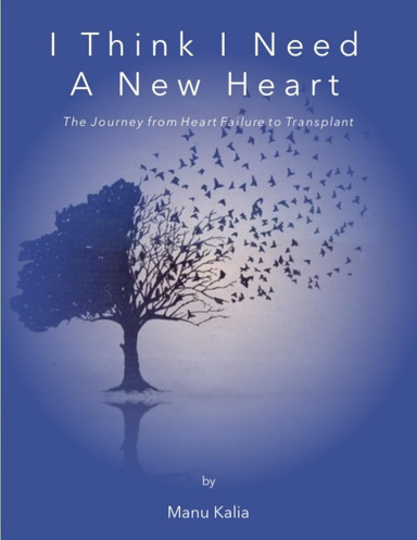 I Think I Need a New Heart: The Journey from Heart Failure to Transplant