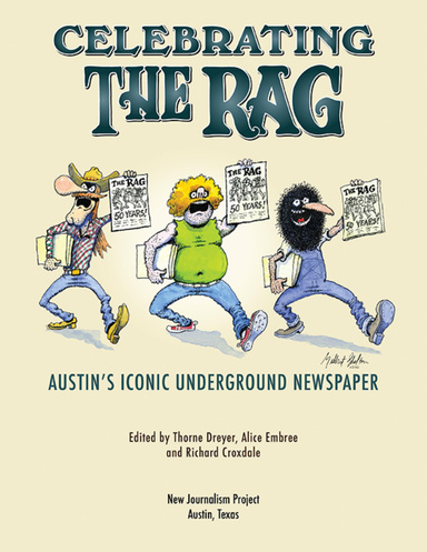 Celebrating the Rag: Austin's Iconic Underground Newspaper
