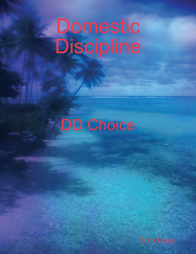 Domestic Discipline - Dd Choice