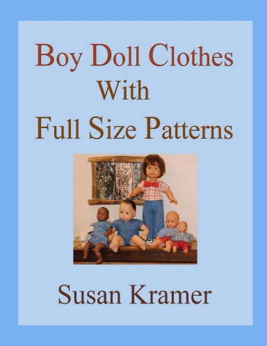 Boy Doll Clothes With Full Size Patterns