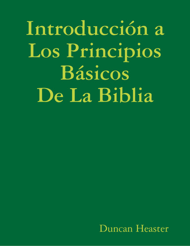 Introducción a Los Principios Básicos De La Biblia
