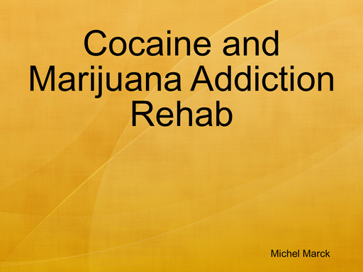 Cocaine and Marijuana Addiction Rehab
