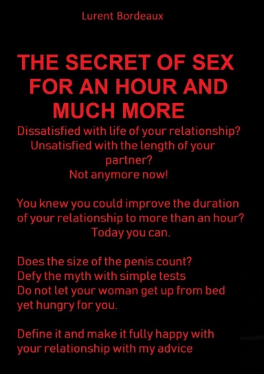 THE SECRET OF SEX FOR AN HOUR AND MUCH MORE