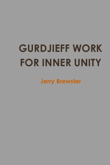 GURDJIEFF WORK FOR INNER UNITY