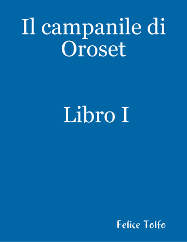 Il campanile di Oroset   Libro I