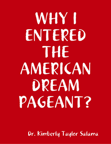 WHY I ENTERED THE AMERICAN DREAM PAGEANT?