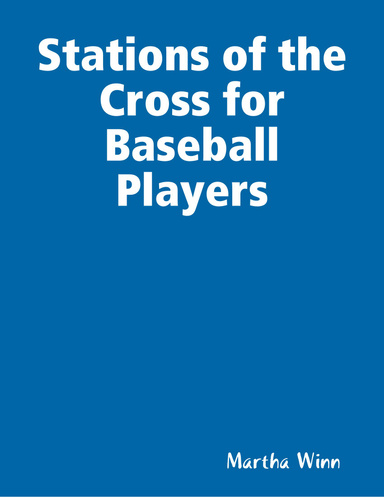 Stations of the Cross for Baseball Players
