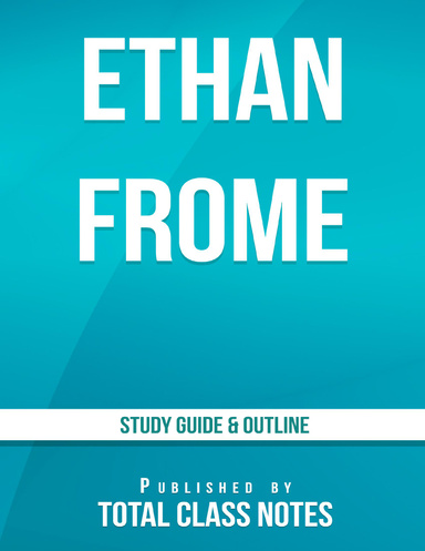 Ethan Frome Study Guide & Outline