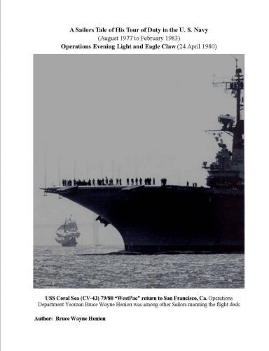 A Sailors Tale of His Tour of Duty in the U.S. Navy (August 1977 to February 1983) Operations Evening Light and Eagle Claw (24 April 1980)